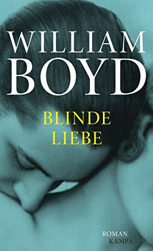 Boyd, William - Blinde Liebe