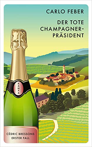 Feber, Carlo - Der tote Champagner-Präsident (Cedric Bresson 1)