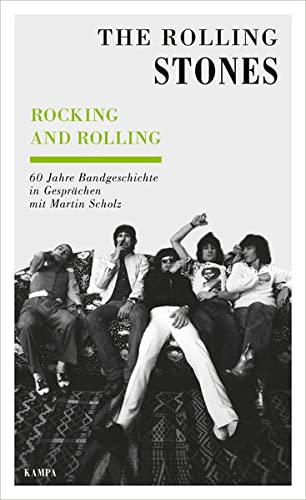 Scholz, Martin - Rocking and Rolling - 60 Jahre Bandgeschichte in Gesprächen mit Martin Scholz