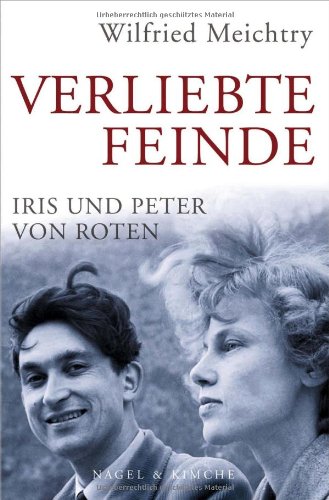 - Verliebte Feinde: Iris und Peter von Roten