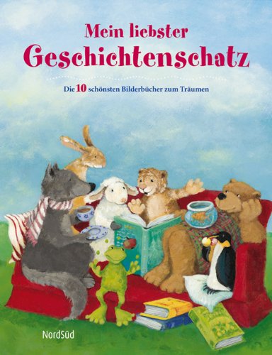 - Mein liebster Geschichtenschatz: Die 10 schönsten Bilderbücher zum Träumen
