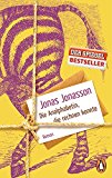  - Der Hundertjährige, der aus dem Fenster stieg und verschwand: Roman