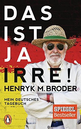 - Das ist ja irre!: Mein deutsches Tagebuch