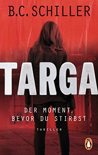  - Targa - Der Moment, bevor du stirbst: Thriller - Ein Fall für Targa Hendricks (1)