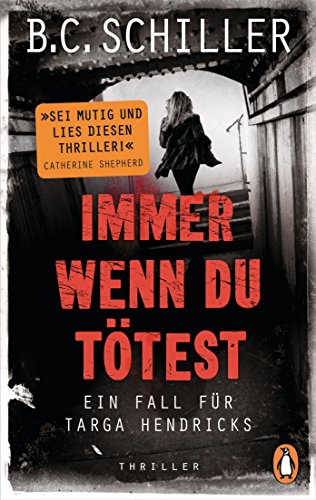  - Immer wenn du tötest: Thriller - Ein Fall für Targa Hendricks (2)
