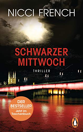 French, Nicci, Moosmüller, Birgit - Schwarzer Mittwoch: Thriller - Ein neuer Fall für Frieda Klein Bd.3 (Psychotherapeutin Frida Klein ermittelt, Band 3)