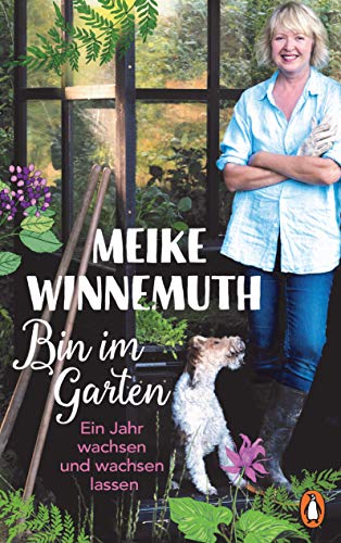 Winnemuth, Meike - Bin im Garten