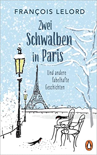 Lelord, Francois - Zwei Schwalben in Paris - Und andere fabelhafte Geschichten