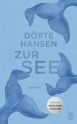 Hansen, Dörte - Zur See (Illustrierte Geschenkausgabe)