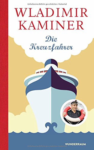 Kaminer, Wladimir - Die Kreuzfahrer