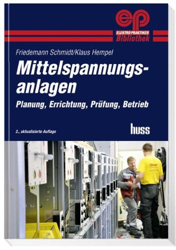  - Mittelspannungsanlagen: Planung, Errichtung, Prüfung, Betrieb
