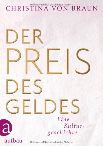 - Der Preis des Geldes: Eine Kulturgeschichte
