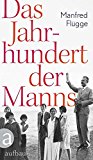  - Die Manns: Geschichte einer Familie