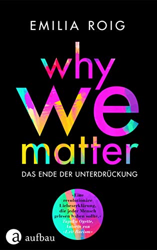 Roig, Emilia - Why We Matter: Das Ende der Unterdrückung