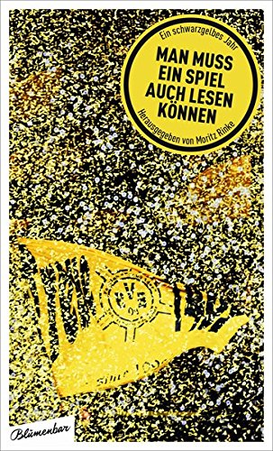  - Man muss ein Spiel auch lesen können: Ein schwarzgelbes Jahr
