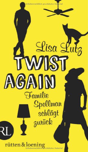 - Twist again: Die Spellmans schlagen zurück (Familie Spellman ermittelt, Band 3)