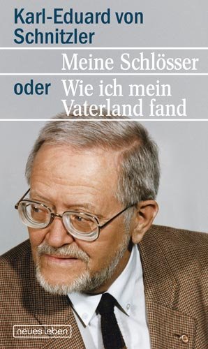  - Meine Schlösser oder Wie ich mein Vaterland fand: Autobiografie