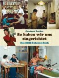 Beier, Manfred - Alltag in der DDR: So haben wir gelebt: Fotografien 1949 - 1971 aus dem größten Privatarchiv der DDR