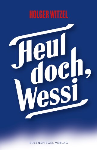 - Heul doch, Wessi