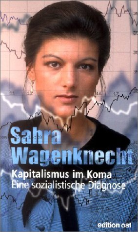 - Kapitalismus im Koma. Eine sozialistische Diagnose