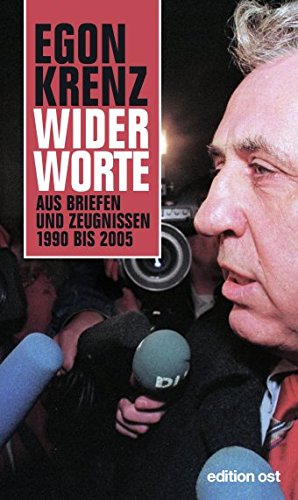  - Widerworte. Aus Briefen und Zeugnissen 1990 bis 2005 (Edition Ost)