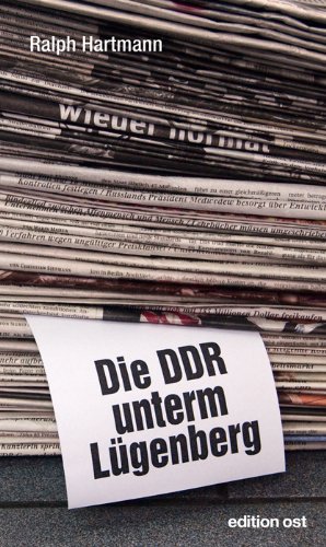  - Die DDR unterm Lügenberg