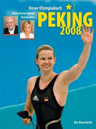  - Peking 2008: Unser Olympiabuch