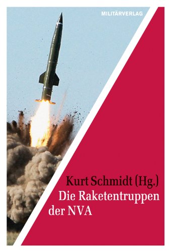 - Die Raketentruppen der NVA