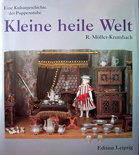  - Kleine heile Welt. Eine Kulturgeschichte der Puppenstube