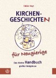  - Luther für Neugierige. Das kleine Handbuch des evangelischen Glaubens.