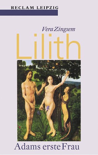  - Lilith. Adams erste Frau