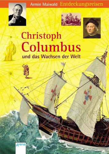  - Christoph Columbus und das Wachsen der Welt
