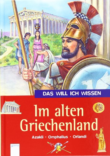 - Das will ich wissen. Im alten Griechenland
