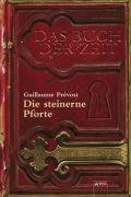 Prévost, Guillaume - Das Buch der Zeit Band 1: Die steinerne Pforte