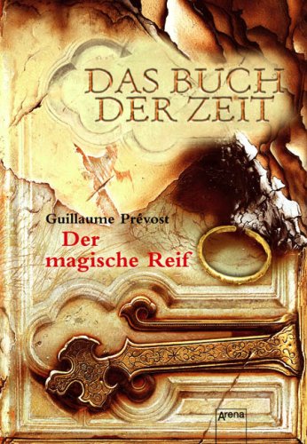Prévost, Guillaume - Das Buch der Zeit 3 - Der magische Reif