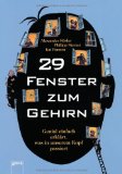 - Das Gehirn: Anatomie, Sinneswahrnehmung, Gedächtnis, Bewusstsein, Störungen