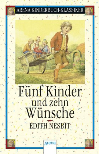  - Fünf Kinder und zehn Wünsche