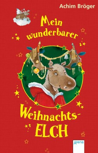  - Mein wunderbarer Weihnachtselch
