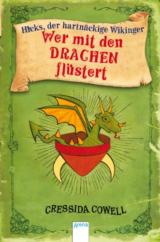 - Wer mit den Drachen flüstert: Ein Handbuch für fortgeschrittene Wikinger von Hicks, dem Hartnäckigen (Hicks, der hartnäckige Wikinger, Band 3)