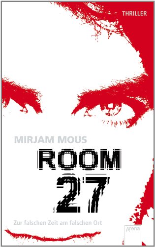 - Room 27: Zur falschen Zeit am falschen Ort