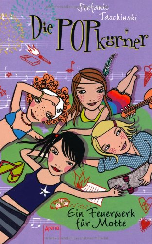  - Die POPkörner. Ein Feuerwerk für Motte