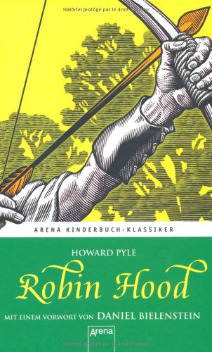  - Robin Hood: Mit einem Vorwort von Daniel Bielenstein
