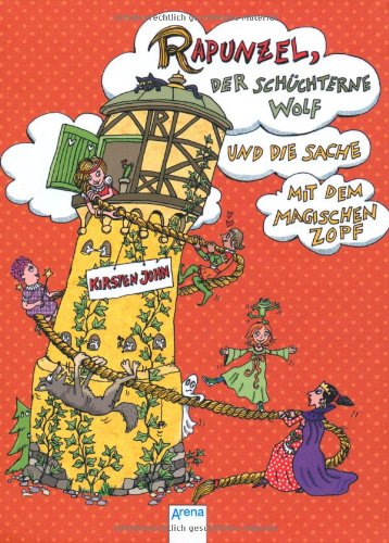 - Rapunzel, der schüchterne Wolf und die Sache mit dem magischen Zopf