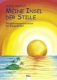  - Heute Regen, morgen Sonne: Entspannungsgeschichten für Kinder