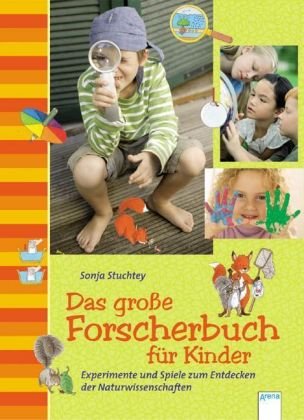  - Das große Forscherbuch für Kinder: Experimente und Spiele zum Entdecken der Naturwissenschaften