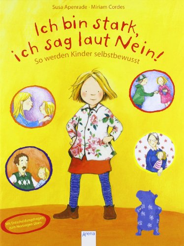 - Ich bin stark, ich sag laut Nein!: So werden Kinder selbstbewusst