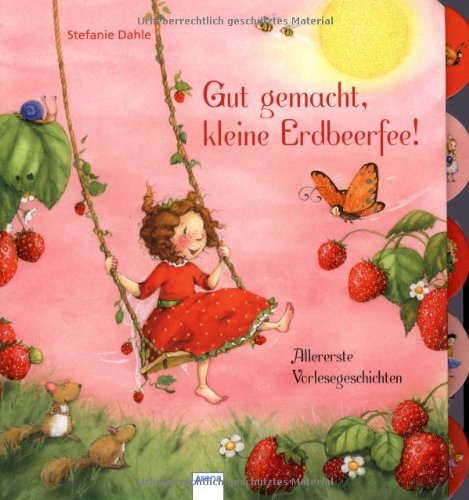  - Gut gemacht, kleine Erdbeerfee!: Allererste Vorlesegeschichten. Ab 30 Monate