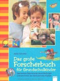 - Das große Forscherbuch für Kinder: Experimente und Spiele zum Entdecken der Naturwissenschaften