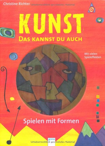 - KUNST - Das kannst du auch: Spielen mit Formen