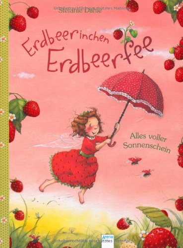  - Erdbeerinchen Erdbeerfee. Alles voller Sonnenschein